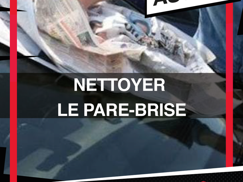 !? ASTUCE !? Nettoyer votre pare-brise